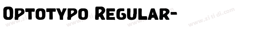 Optotypo Regular字体转换 Optotypo Regular字体转换